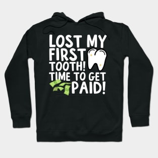 Lost My First Tooth Hoodie